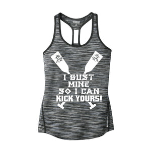 Rose Regatta Dragonteez - I Bust Mine So I Can Kick Yours Tank Top