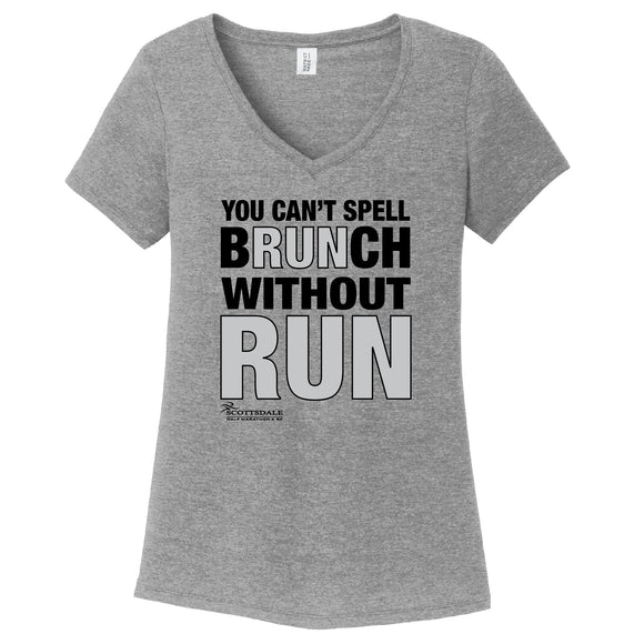 You Can't Spell Brunch Without Run Womens V-Neck (Phoenix 10K)